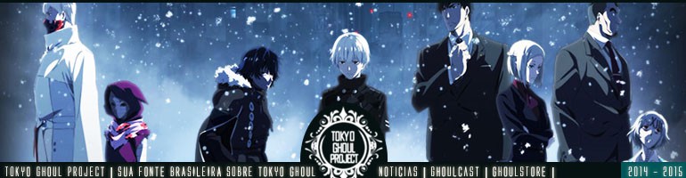 Tokyo Ghoul Project | Sua Fonte Brasileira Sobre o Anime Tokyo Ghoul ! ///Tokyo Ghoul completo, Episódios para download, Legendado e Dublado | Segunda temporada de Tokyo Ghoul |Tokyo Ghoul Brasil /// Tokyo Ghoul √A download / Tokyo Ghoul √A português/ Tokyo Ghoul √A dublado brasil